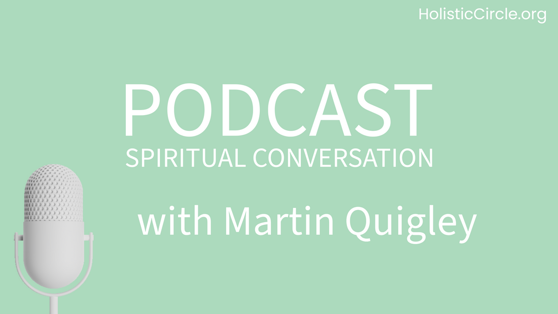 Spiritual Conversations: When Numbers Mean More Than Maths! today with guest Martin Quigley