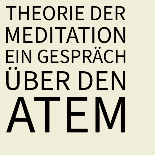 Theorie der Meditation ein Gespräch über den Atem